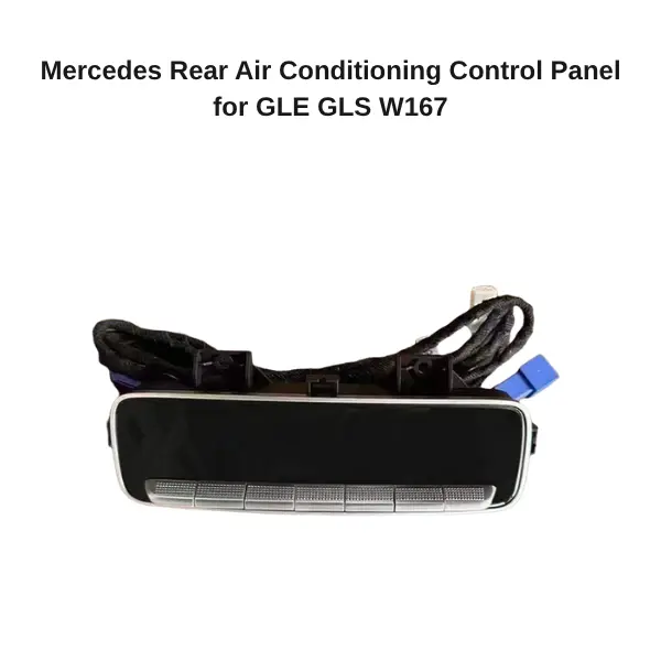 Mercedes Rear Air Conditioning Control Panel for C E S Class GLC GLE GLS EQE EQS W206 W254 W167 W223 W214 - Image 4