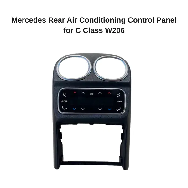 Mercedes Rear Air Conditioning Control Panel for C E S Class GLC GLE GLS EQE EQS W206 W254 W167 W223 W214 - Image 7